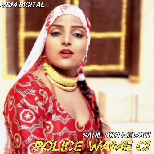 POLICE WAME CI SAHIL DON MEWATI MP3 Download