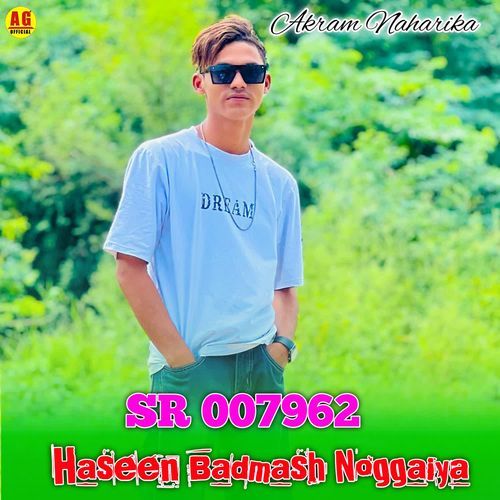 SR 007962 Haseen Badmash Noggaiya AKRAM NAHARIKA MP3 Download