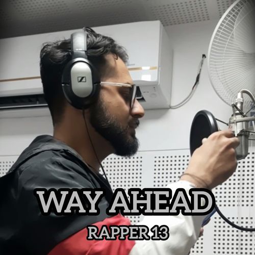 Way Ahead Rapper 13 MP3 Download