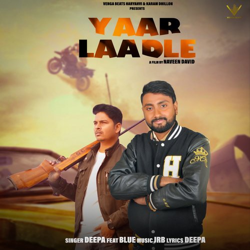 Yaar Laadle Deepa MP3 Download