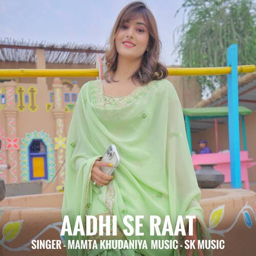 Aadhi Se Raat Mamta Khudaniya MP3 Download