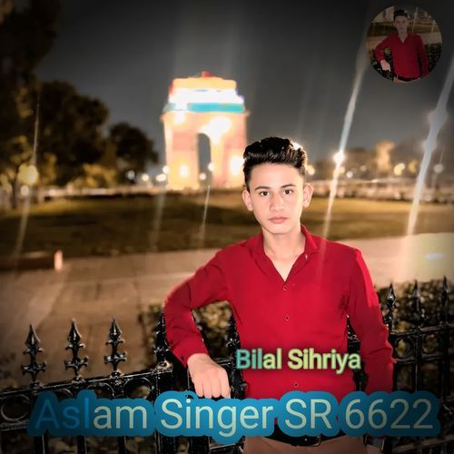 Aslam Singer Sr 6622 Bilal Sihriya MP3 Download