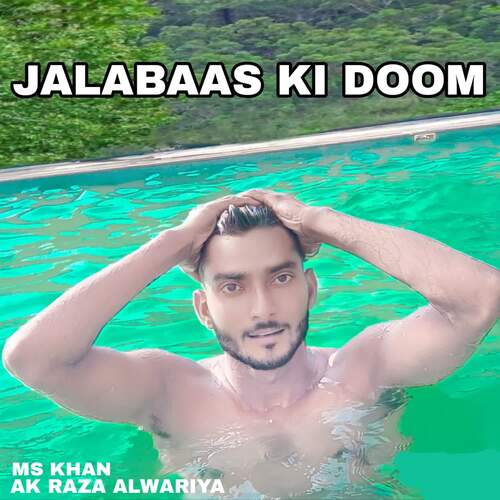 JALABAAS KI DOOM MS Khan MP3 Download