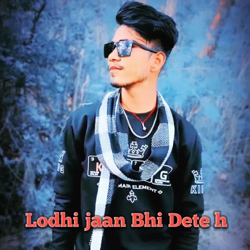 Lodhi Jaan Bhi Dete H Vivek Shayar MP3 Download