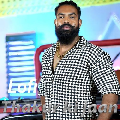 Thakur Ki Jaan (LoFi) Thakur Nitin MP3 Download