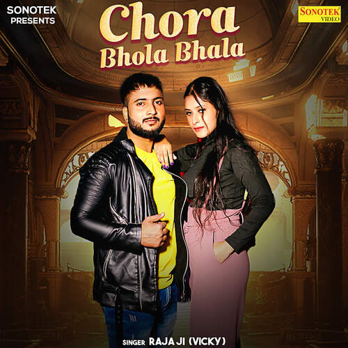 Chora Bhola Bhala Raja Ji (Vicky) MP3 Download