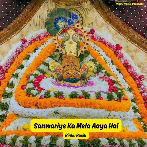 Sanwariye Ka Mela Aaya Hai Rinku Rasik MP3 Download