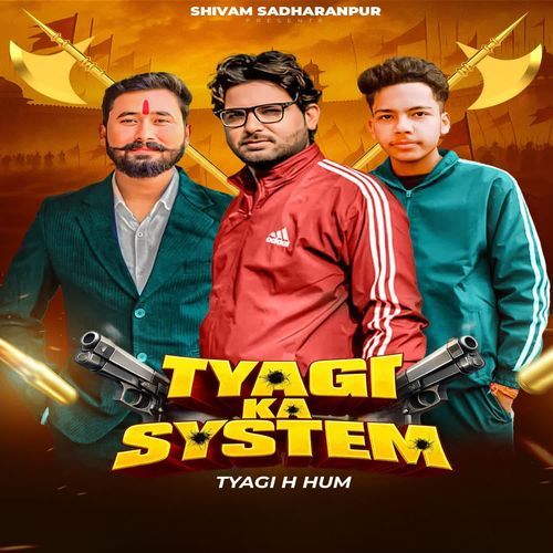 Tyagi ka system tyagi h hum Shivam Sadharanpur MP3 Download