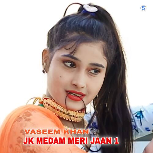 JK Medam Meri Jaan 1 Vaseem Khan MP3 Download