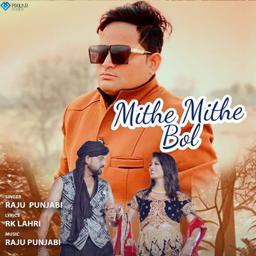 Mithe Mithe Bol Raju Punjabi MP3 Download