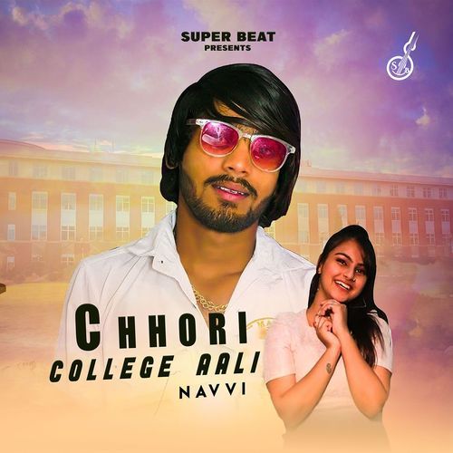 Chhori College Aali NAVVI MP3 Download