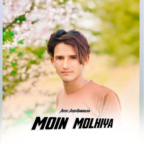 Moin Molhiya Ajeem Bandholiya MP3 Download