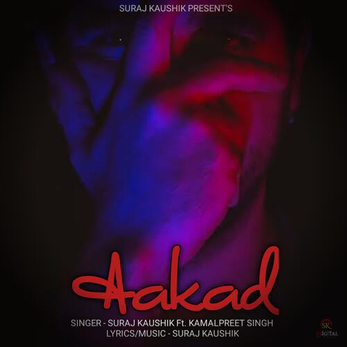 Aakad (feat. Kamalpreet Singh) Suraj Kaushik MP3 Download