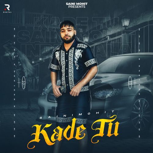 Kade Tu Saini Mohit MP3 Download