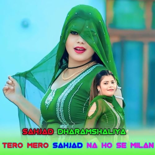 TERO MERO SAHJAD NA HO SE MILAN Sahjad Dharamshaliya MP3 Download
