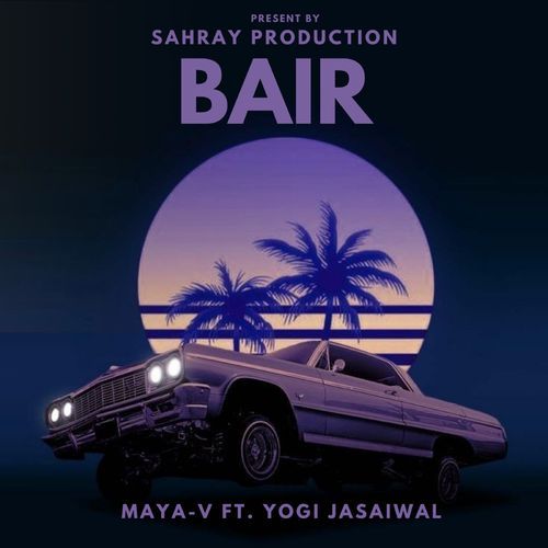 BAIR Maya V MP3 Download