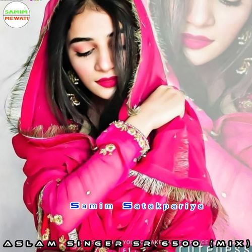 ASLAM SINGER SR 6500 (MIX) Aslam Singer MP3 Download