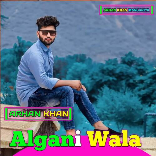 Algani Wala Arhan Khan MP3 Download