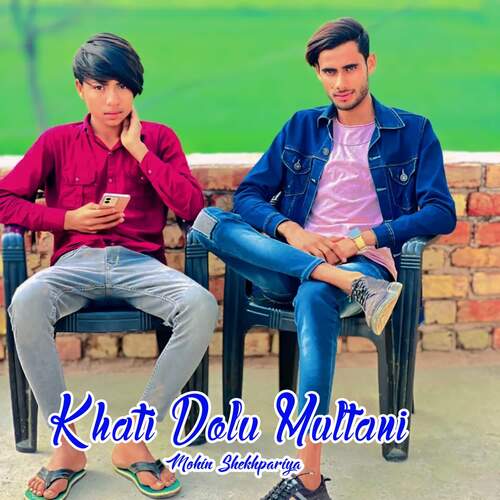 Khati Dolu Multani Mohin Shekhpariya MP3 Download