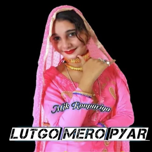 Lutgo Mero Pyar MJK ronpuriya MP3 Download