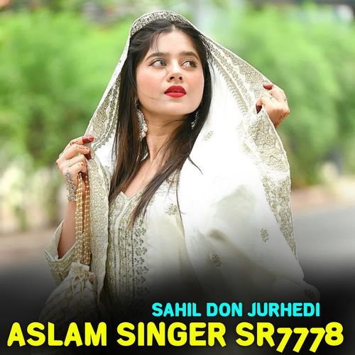 Aslam Singer Sr7778 Sahil Don Jurhedi MP3 Download
