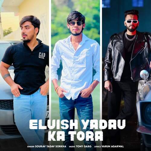 Elvish Yadav Ka Tora Sourav Yadav Sorkha MP3 Download