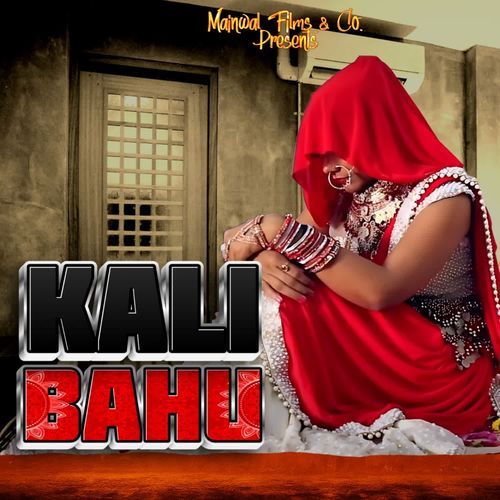Kali Bahu Mainwal Films MP3 Download