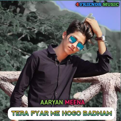 TERA PYAR ME HOGO BADNAM Aaryan Meena MP3 Download