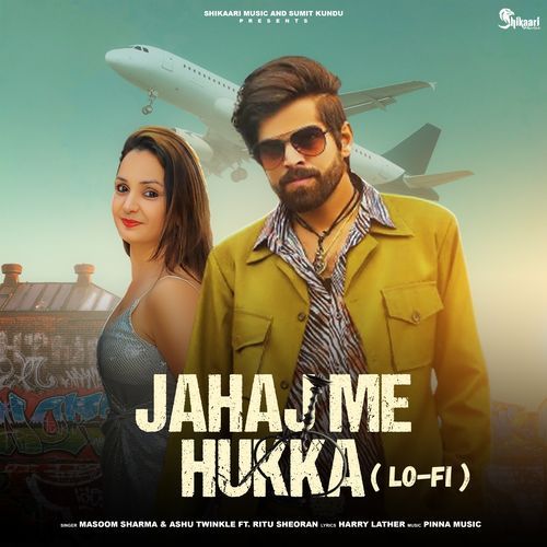 Jahaj Main Hukka Lofi Ashu Twinkle MP3 Download