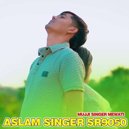 Aslam Singer Sr9050 MUJJI SINGER MEWATI MP3 Download