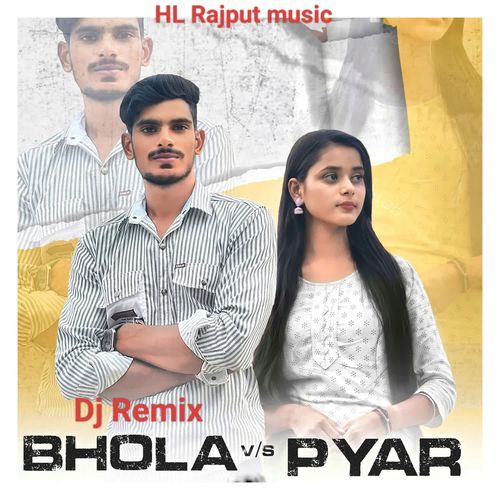 Bhola Vs Pyar DJ Remix hlrajput MP3 Download