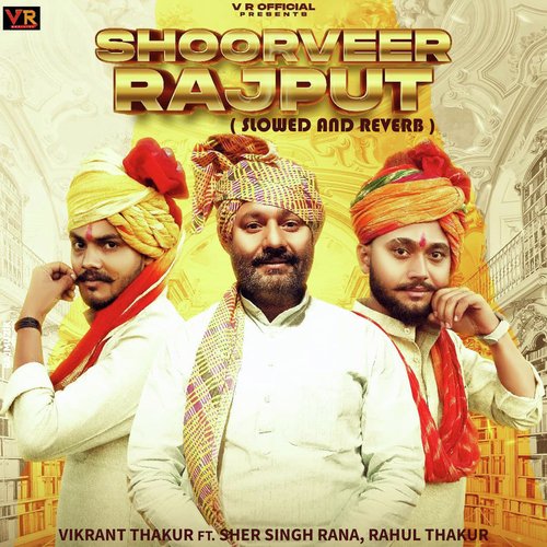 Shoorveer Rajput (Slowed and Reverb) Vikrant Thakur MP3 Download