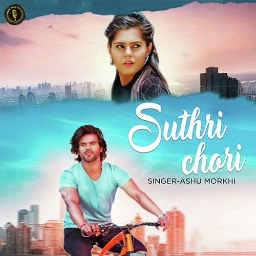 Suthri Chhori Ashu Morkhi MP3 Download