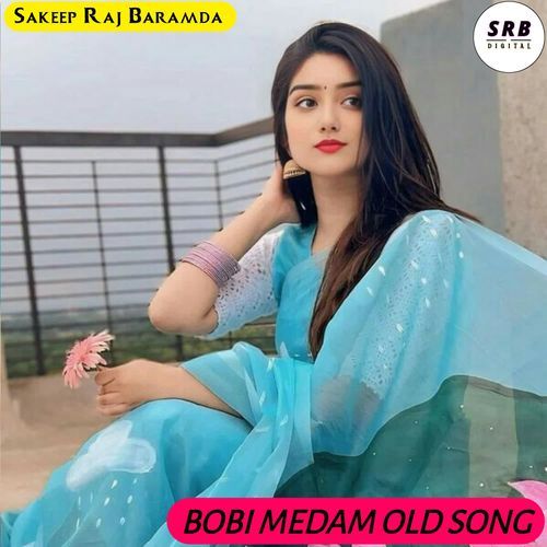 BOBI MEDAM OLD SONG Sakeep Raj Baramda MP3 Download