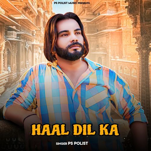 HAAL DIL KA Ps Polist MP3 Download