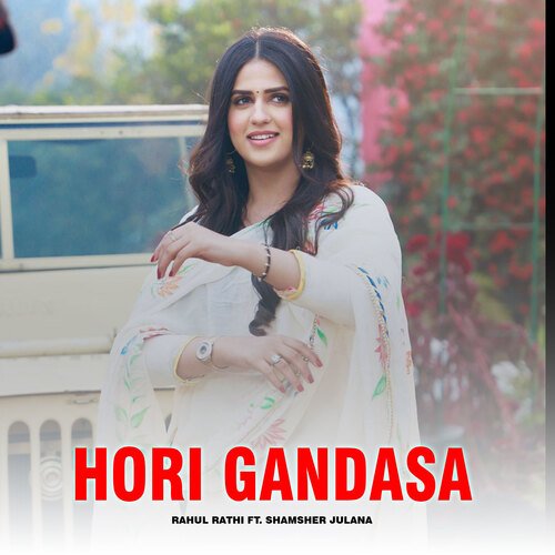 Hori Gandasa Rahul Rathi MP3 Download