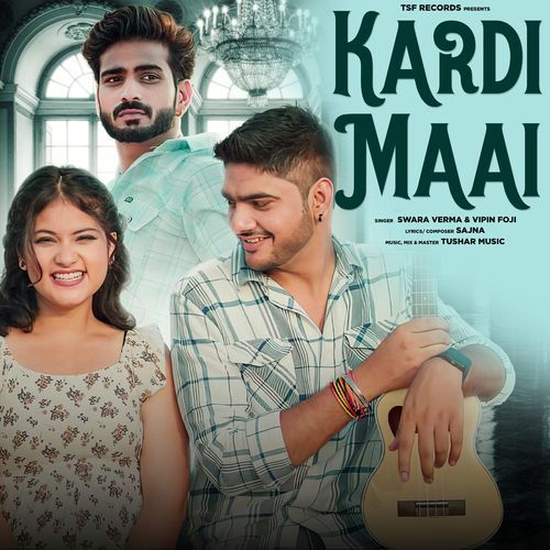 Kardi Maai Sajna MP3 Download
