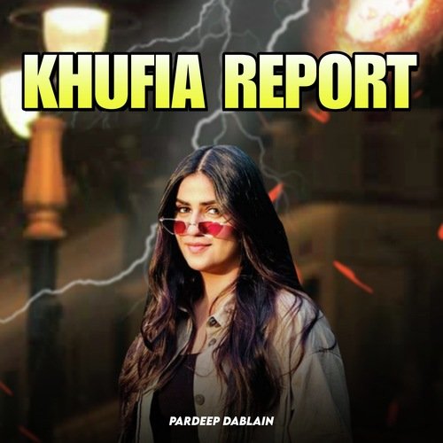 Khufia Report Pardeep Dabnain MP3 Download