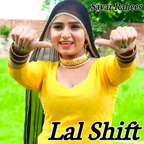 Lal Shift Sayar Rahees MP3 Download