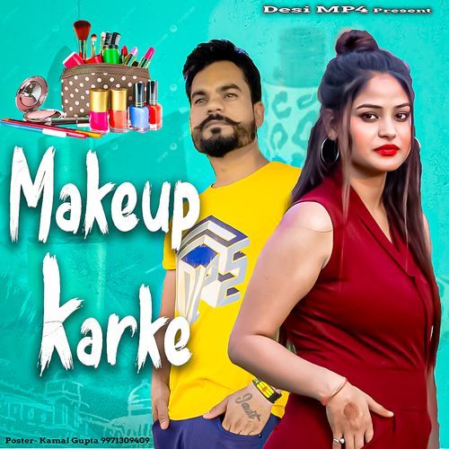 Makeup Karke Mohit Rajora MP3 Download