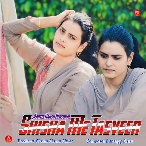 Shisha Me Tasveer Hansii Personal MP3 Download