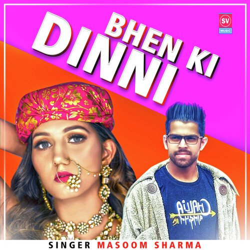 Bhen Ki Dinni (Haryanvi Song) Masoom Sharma MP3 Download