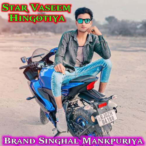 Brand Singhal Mankpuriya Star Vaseem Hingotiya MP3 Download