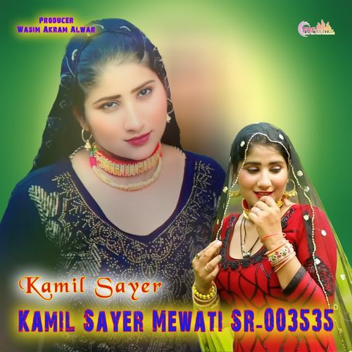 Kamil Sayer Mewati SR 003535 Kamil Sayer MP3 Download
