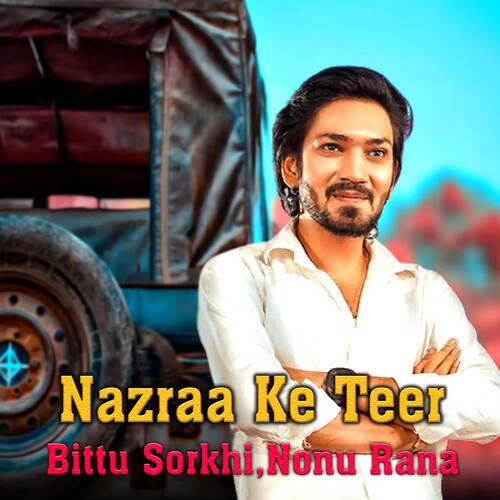 Nazraa Ke Teer (feat. Bittu Sorkhi) Nonu Rana MP3 Download