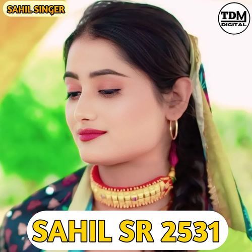 SAHIL SR 2531 Sahil Singer MP3 Download