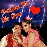 Tanka Fit Ho Gaya - Jyoti Nagar Song Download