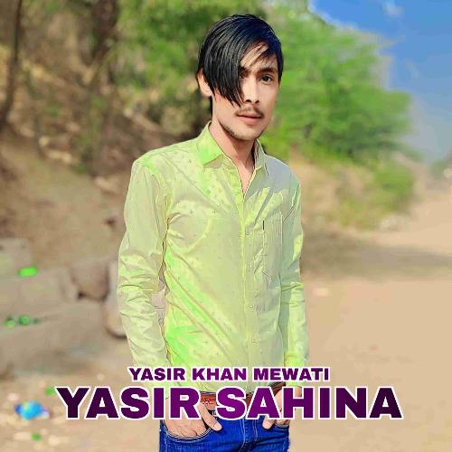 Yasir Sahina Yasir Khan Mewati MP3 Download