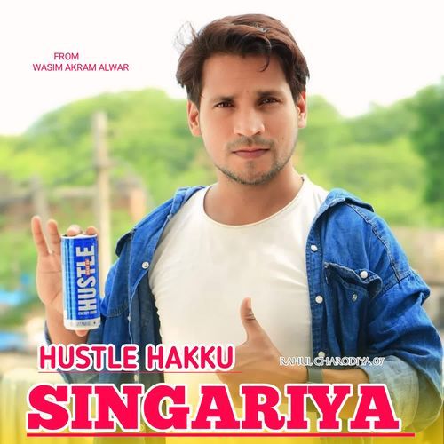 HUSTLE HAKKU SINGARIYA Rahul Charodiya 07 MP3 Download
