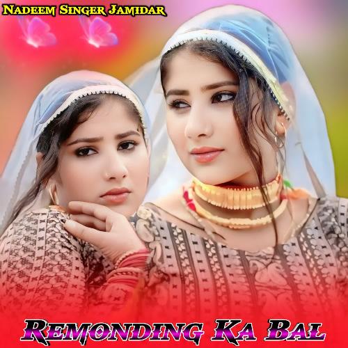 Remonding Ka Bal Nadeem Singer Jamidar MP3 Download